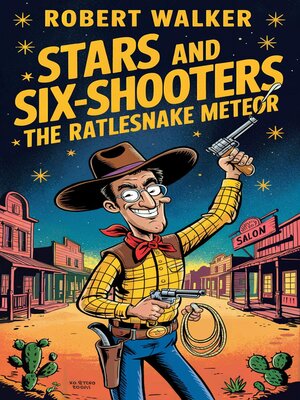 cover image of Stars and Six-Shooters--The Rattlesnake Meteor